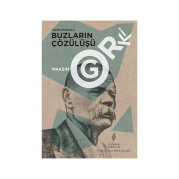 Buzların Çözülüşü Seçme Öyküler 3 - Maksim Gorki