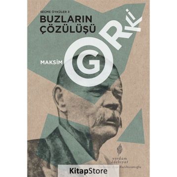 Buzların Çözülüşü Seçme Öyküler 3 - Maksim Gorki