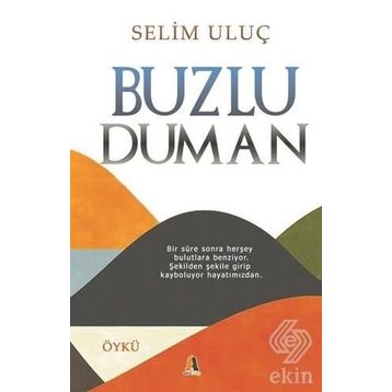 Buzlu Duman - Selim Uluç