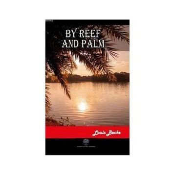 By Reef And Palm - Louis Becke