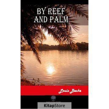 By Reef And Palm - Louis Becke