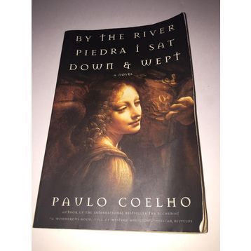 By the River Piedra I Sat Down & Wept - Paulo Coelho