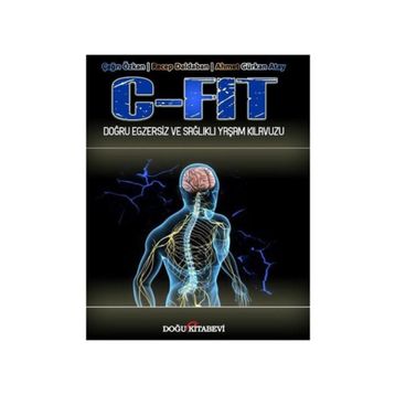 C-Fit Doğru Egzersiz ve Sağlıklı Yaşam Kılavuzu - Doğu Kitabevi