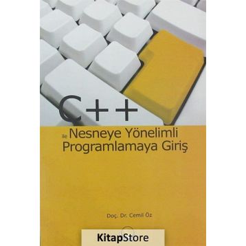 C++ ile Nesneye Yönelimli Programlamaya Giriş - Cemil Öz