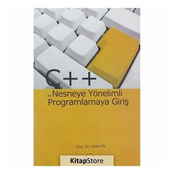 C++ ile Nesneye Yönelimli Programlamaya Giriş - Cemil Öz