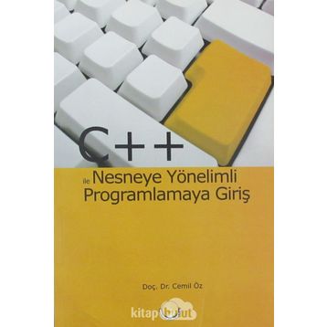 C++ ile Nesneye Yönelimli Programlamaya Giriş - Cemil Öz