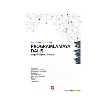 C Java ve Python ile Programlamaya Dalış Öğr. Gör. İhsan Özer