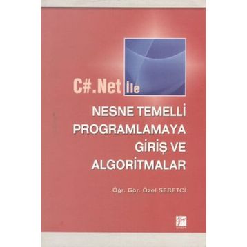 C#.Net ile Nesne Temelli Programlamaya Giriş ve Algoritmalar - Özel Sebetci