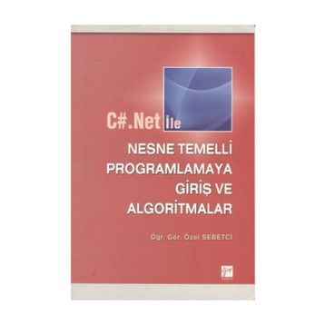 C#.Net ile Nesne Temelli Programlamaya Giriş ve Algoritmalar - Özel Sebetci