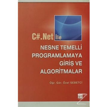 C#.Net ile Nesne Temelli Programlamaya Giriş ve Algoritmalar - Özel Sebetci