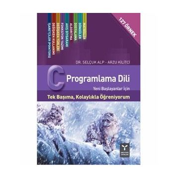 C Programlama Dili - Arzu Kilitçi Selçuk Alp