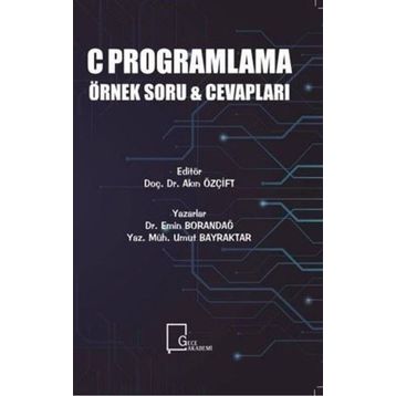 C Programlama Örnek Soru ve Cevapları - Emin Borandağ