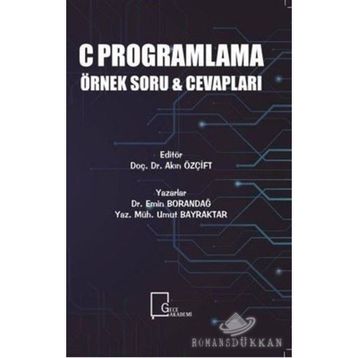 C Programlama Örnek Soru ve Cevapları - Emin Borandağ