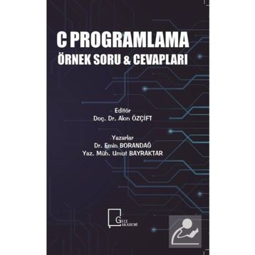 C Programlama Örnek Soru ve Cevapları - Emin Borandağ