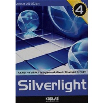 C# VE VB.NET ILE UYGULAMALI EĞİTİM KAYNAĞI SILVERLIGHT 4 - AHMET ALI SÜZEN