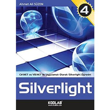 C# VE VB.NET ILE UYGULAMALI EĞİTİM KAYNAĞI SILVERLIGHT 4 - AHMET ALI SÜZEN