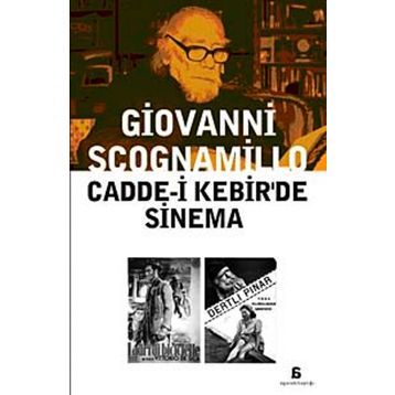 CADDE-I KEBIR'DE SINEMA - GIOVANNI SCOGNAMILLO