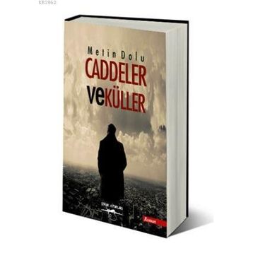 CADDELER VE KÜLLER - METIN DOLU