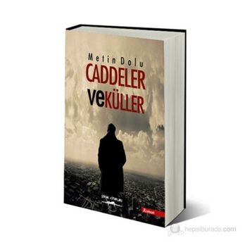 CADDELER VE KÜLLER - METIN DOLU