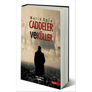 CADDELER VE KÜLLER - METIN DOLU