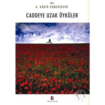 Caddeye Uzak Öyküler - A. Kadir Konuksever