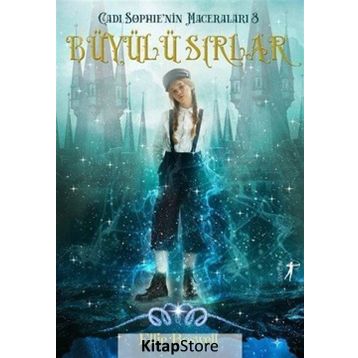 Cadı Sophie'nin Maceraları 3 - Büyülü Sırlar - Ellie Boswell