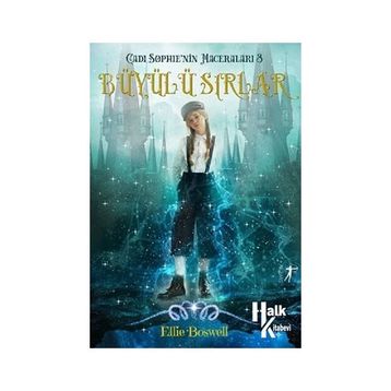 Cadı Sophie'nin Maceraları 3 - Büyülü Sırlar - Ellie Boswell