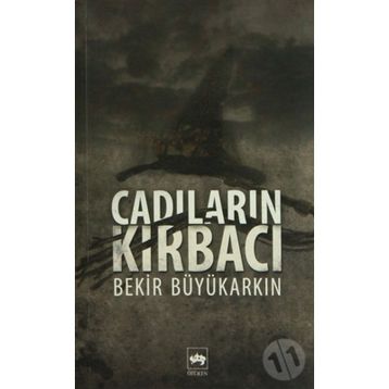 CADILARIN KIRBACI - BEKIR BÜYÜKARKIN