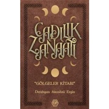 Cadılık Zanaatı - Dırahşan Akınözü Ergin