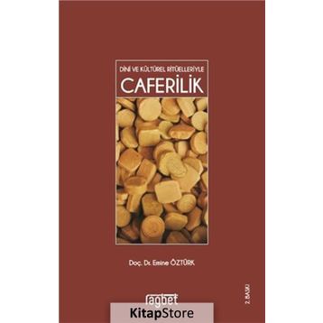 CAFERILIK DINI VE KÜLTÜREL RİTÜELLERİYLE - EMINE ÖZTÜRK