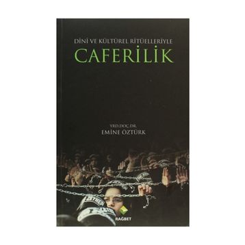 CAFERILIK DINI VE KÜLTÜREL RİTÜELLERİYLE - EMINE ÖZTÜRK