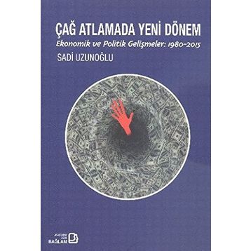Çağ Atlamada Yeni Dönem - Sadi Uzunoğlu