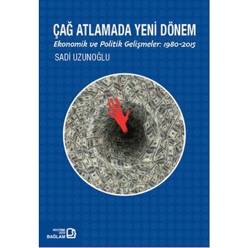 Çağ Atlamada Yeni Dönem - Sadi Uzunoğlu