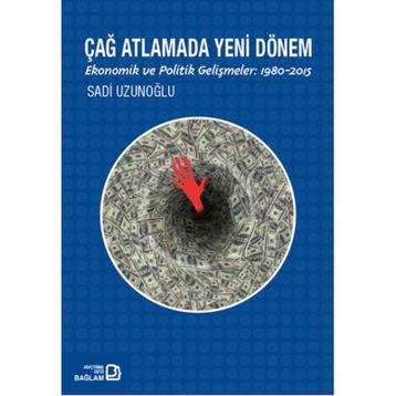 Çağ Atlamada Yeni Dönem - Sadi Uzunoğlu