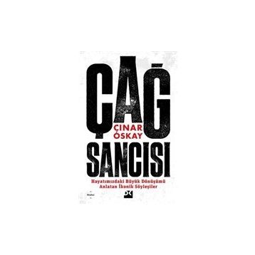 Çağ Sancısı - Çınar Oskay - Doğan Kitap