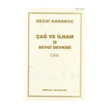 ÇAĞ VE İLHAM 2 SEVGI DEVRIMI - SEZAI KARAKOÇ