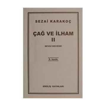 ÇAĞ VE İLHAM 2 SEVGI DEVRIMI - SEZAI KARAKOÇ