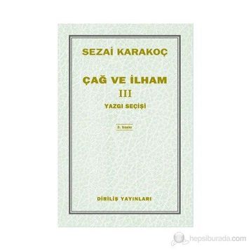 ÇAĞ VE İLHAM 3 YAZGI SEÇİŞİ - SEZAI KARAKOÇ
