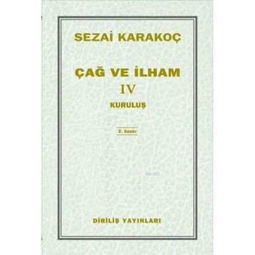 Çağ ve İlham 4 - Sezai Karakoç