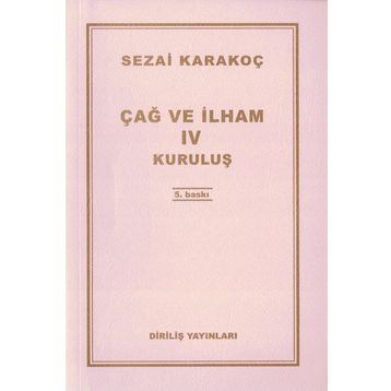 Çağ ve İlham 4 - Sezai Karakoç