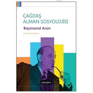 Çağdaş Alman Sosyolojisi - Raymond Aron