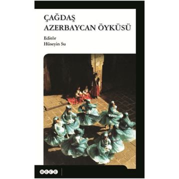 Çağdaş Azerbaycan Öyküsü - Hüseyin Su