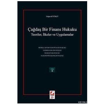 ÇAĞDAŞ BIR FINANS HUKUKU (2 CILT) TEORILER, İLKELER VE UYGULAMALAR - DOĞAN KÜTÜKÇÜ