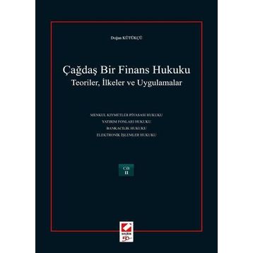 ÇAĞDAŞ BIR FINANS HUKUKU (2 CILT) TEORILER, İLKELER VE UYGULAMALAR - DOĞAN KÜTÜKÇÜ