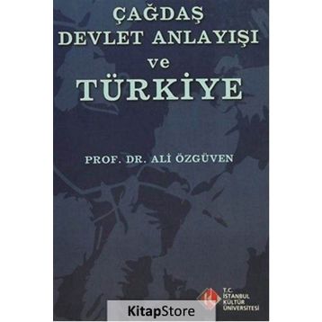 Çağdaş Devlet Anlayışı ve Türkiye - Ali Özgüven