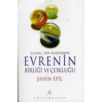 ÇAĞDAŞ DIN FELSEFESINDE EVRENIN BİRLİĞİ VE ÇOKLUĞU - ŞAHİN EFIL