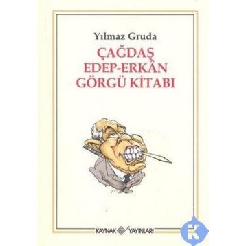 ÇAĞDAŞ EDEP-ERKAN GÖRGÜ KİTABI - YILMAZ GRUDA