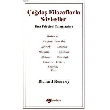 ÇAĞDAŞ FILOZOFLARLA SÖYLEŞİLER - RICHARD KEARNEY
