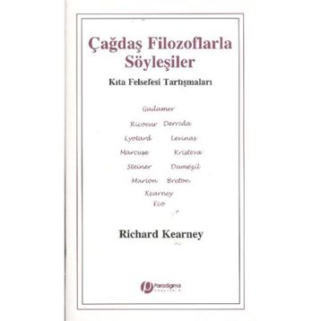 ÇAĞDAŞ FILOZOFLARLA SÖYLEŞİLER - RICHARD KEARNEY