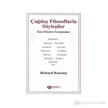 ÇAĞDAŞ FILOZOFLARLA SÖYLEŞİLER - RICHARD KEARNEY